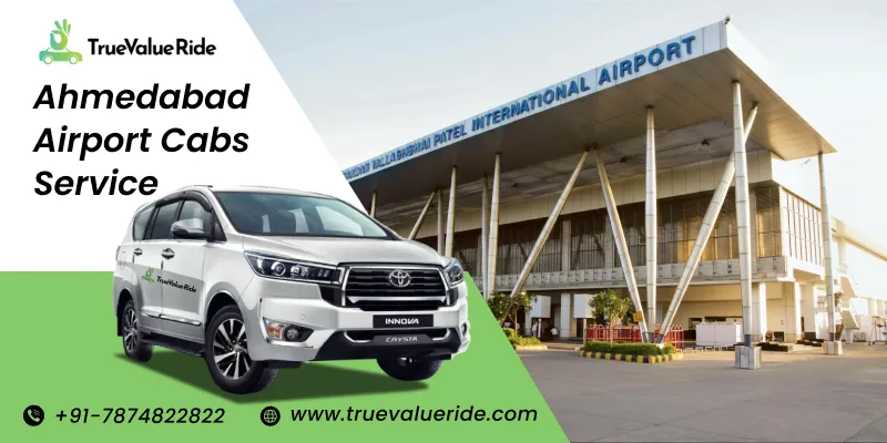 Ahmedabad Airport Cabs Service - True Value Ride
