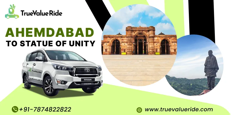 Ahmedabad To Statue Of Unity Cab True Value RIde