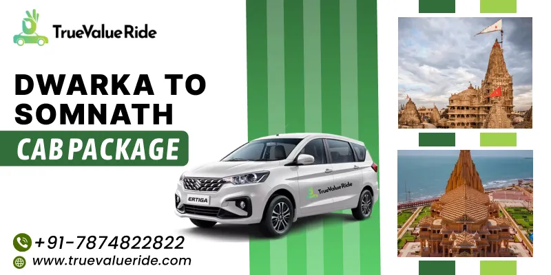 True Value Ride - Dwarka To Somnath Cab Package